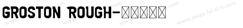 Groston Rough字体转换